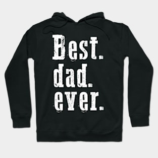 Best dad ever Hoodie